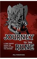 Journey to the Rune, A Teen Travels Across the World to Save the Universe