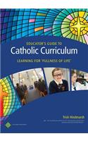 Educator's Guide to Catholic Curriculum