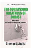 Surpassing Greatness Of Christ