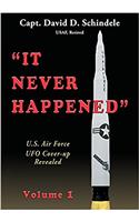 It Never Happened, Volume 1: U.S. Air Force UFO Cover-up Revealed