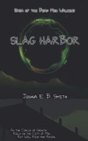 Saga of the Dead Men Walking - Slag Harbor