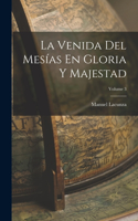 Venida Del Mesías En Gloria Y Majestad; Volume 3