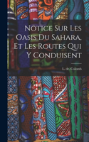 Notice sur les oasis du Sahara, et les routes qui y conduisent