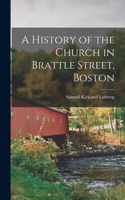 History of the Church in Brattle Street, Boston