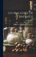 Les Maladies De L'enfance