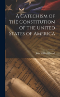 Catechism of the Constitution of the United States of America