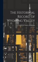 Historical Record of Wyoming Valley