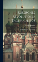 Russisches Revolutions-Tagebuch 1905