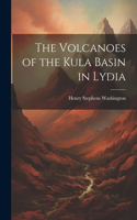 Volcanoes of the Kula Basin in Lydia