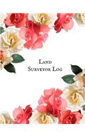 Land Surveyor Log: Land Surveyor Reference & Manual Journal Land Survey Recording Organizer for measurement, quantification Point Fields, Distance, Three Dimensional a