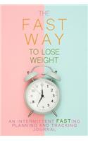 The Fast Way to Lose Weight