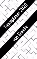 Tagesplaner 2020 von Sascha: Personalisierter Kalender für 2020 mit deinem Vornamen