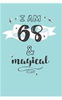 I Am 68 And Magical: Cute 68th Birthday Card Journal / Notebook / Diary / Greetings / Appreciation Quote Gift (6 x 9 - 110 Blank Lined Pages)