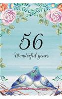 56 Wonderful Years: Lined Journal / Notebook - 56th Anniversary Gifts for Her and Him - Romantic 56 Year Wedding Anniversary Celebration Gift - Fun and Practical Altern