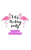 Let's Flocking Party, Happy Birthday