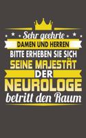 Sehr Geehrte Damen Und Herren Bitte Erheben Sie Sich Seine Majestät Der Neurologe Betritt Den Raum