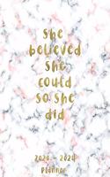 She believed she could so she did 2020-2024 Planner