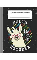 Feliz 1er día de escuela - Composition Notebook: College Ruled Lined Journal for Llama Lovers Students Kids and Llama teachers Appreciation Gift