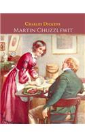 Martin Chuzzlewit: A First Unabridged Edition (Annotated) By Charles Dickens.
