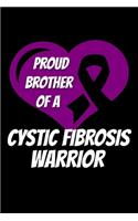 Proud Brother Of A Cystic Fibrosis Warrior