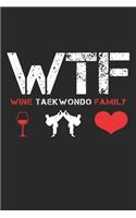 WTF Wine Taekwondo Family