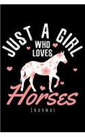 Journal - Just A Girl Who Loves Horses: Horse Notebook To Write In Journal Note Pad To Do List Gift