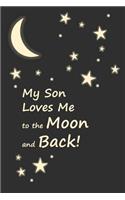 My Son Loves Me to the Moon and Back!
