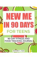 New Me in 90 Days for Teens