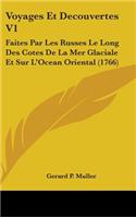 Voyages Et Decouvertes V1: Faites Par Les Russes Le Long Des Cotes de La Mer Glaciale Et Sur L'Ocean Oriental (1766)