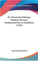 De L'Economie Politique Moderne Discours Fondamental Sur La Population (1794)