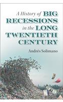 History of Big Recessions in the Long Twentieth Century