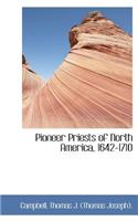 Pioneer Priests of North America, 1642-1710