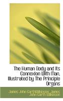 The Human Body and Its Connexion with Man, Illustrated by the Principle Organs