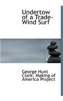 Undertow of a Trade-Wind Surf