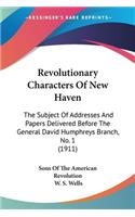 Revolutionary Characters Of New Haven