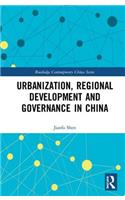 Urbanization, Regional Development and Governance in China