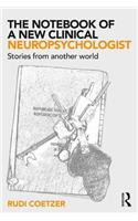 The Notebook of a New Clinical Neuropsychologist