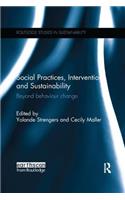 Social Practices, Intervention and Sustainability