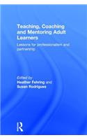 Teaching, Coaching and Mentoring Adult Learners