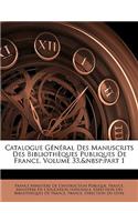 Catalogue General Des Manuscrits Des Bibliotheques Publiques de France, Volume 33, Part 1