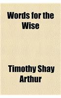 Words for the Wise