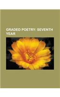 Graded Poetry; Seventh Year