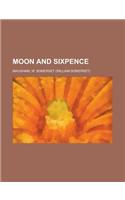 Moon and Sixpence