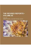 The Revised Reports (Volume 45); 1785-1866
