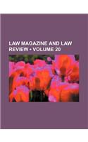 The Law Magazine and Review; For Both Branches of the Legal Profession at Home and Abroad Volume 20