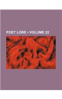 Poet Lore (Volume 22): (English)