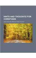 Hints and Thoughts for Christians