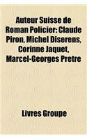 Auteur Suisse de Roman Policier: Claude Piron, Michel Diserens, Corinne Jaquet, Marcel-Georges Pretre(French)
