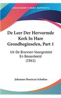 De Leer Der Hervormde Kerk In Hare Grondbeginselen, Part 1