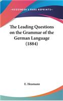 The Leading Questions on the Grammar of the German Language (1884)